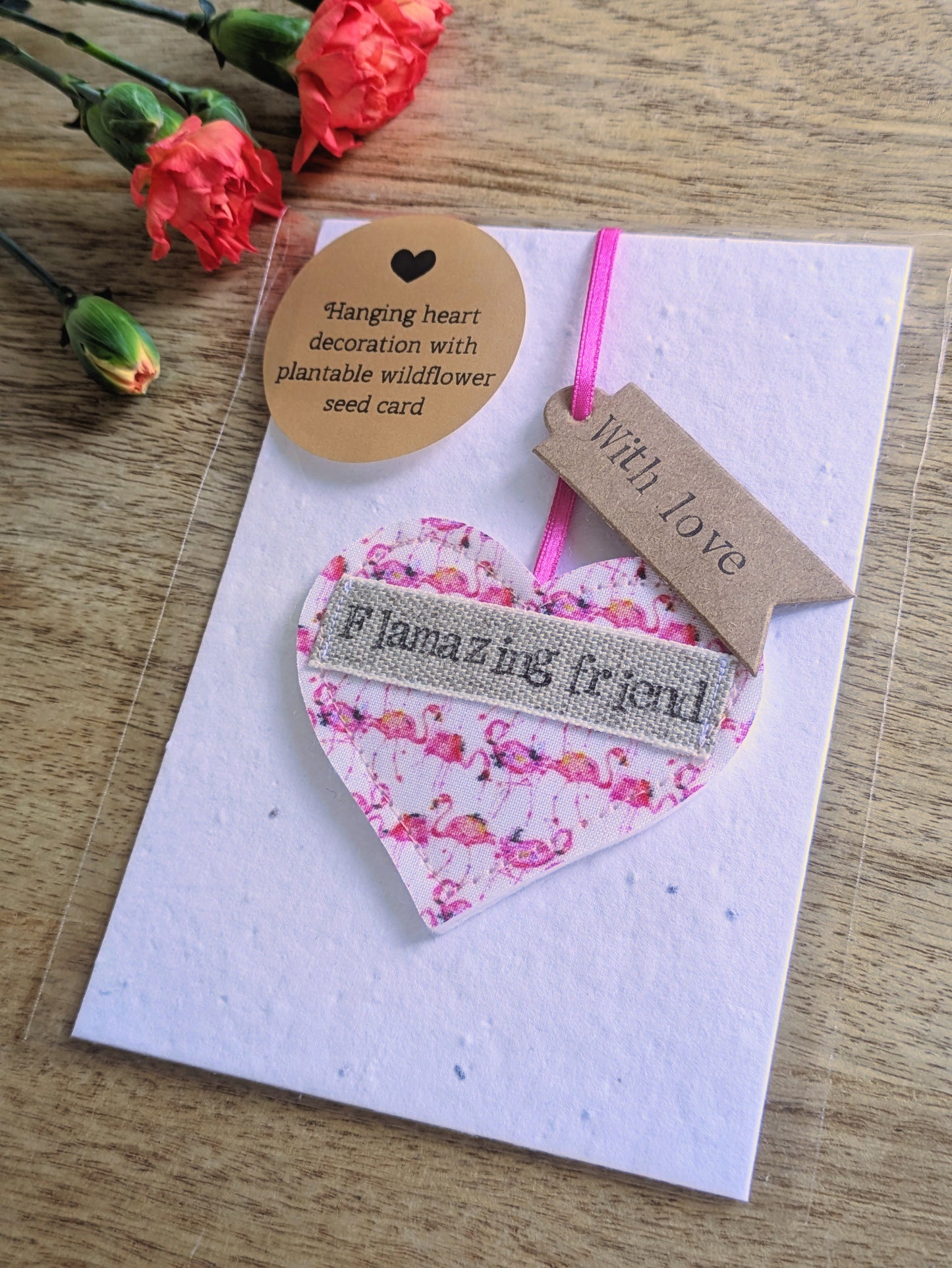 'Flamazing friend' Hanging Heart Decoration with Plantable Wildflower Seed Backing Card
