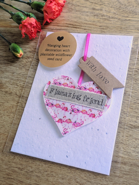'Flamazing friend' Hanging Heart Decoration with Plantable Wildflower Seed Backing Card