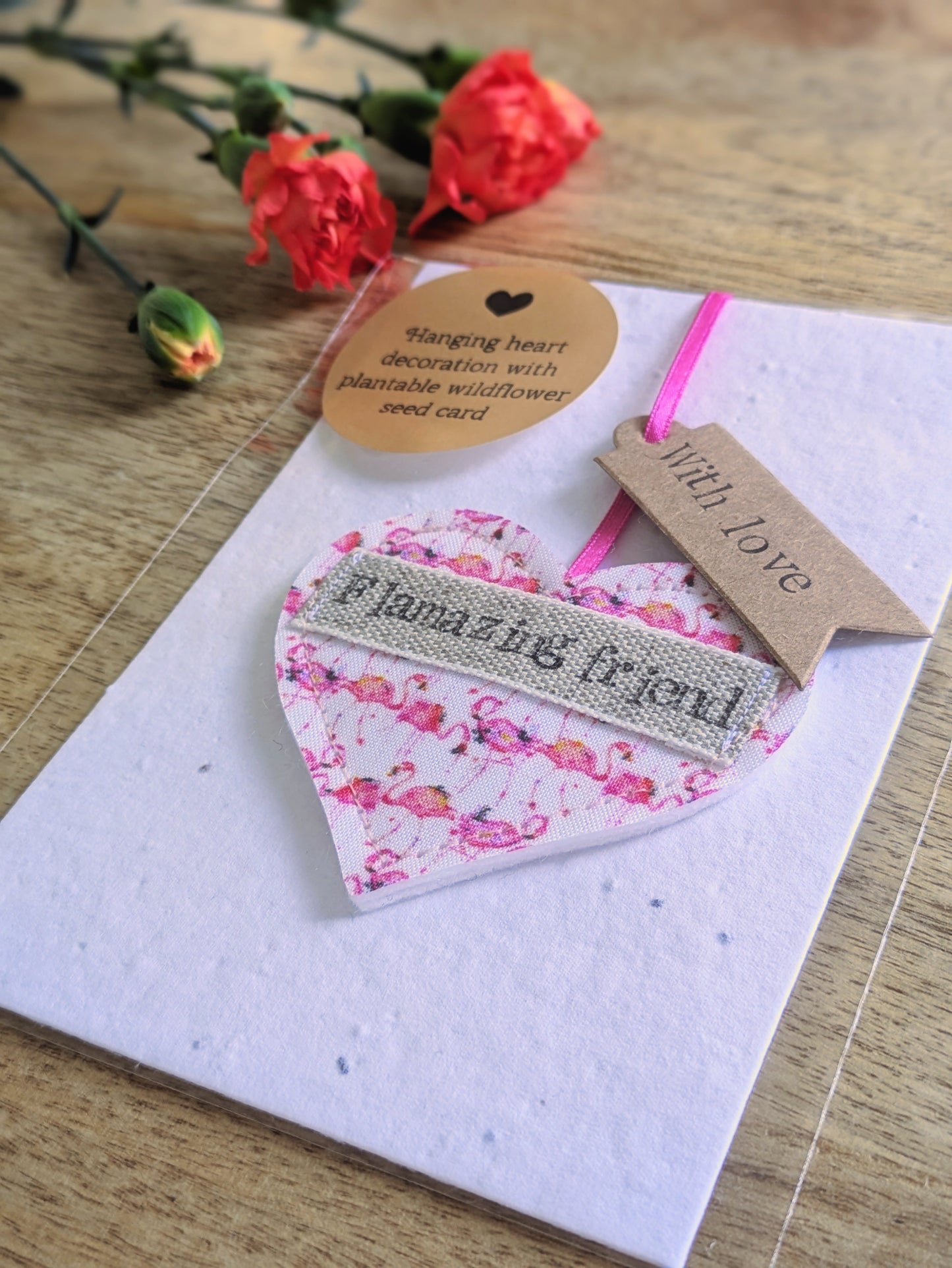 'Flamazing friend' Hanging Heart Decoration with Plantable Wildflower Seed Backing Card